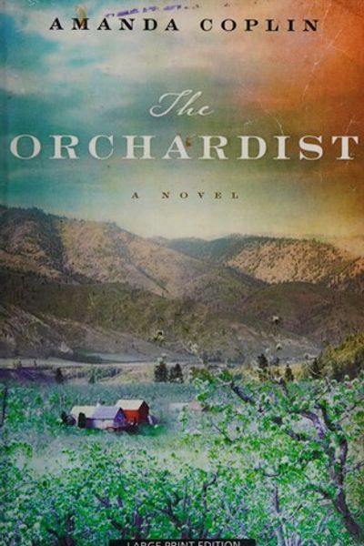 The Orchardist by Amanda Coplin book cover