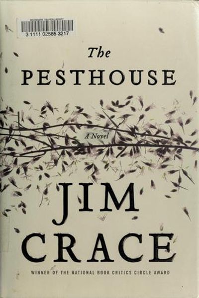 The Pesthouse by Jim Crace book cover
