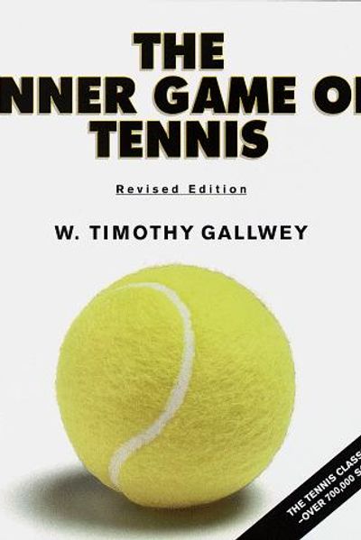 The Inner Game of Tennis by W. Timothy Gallwey book cover