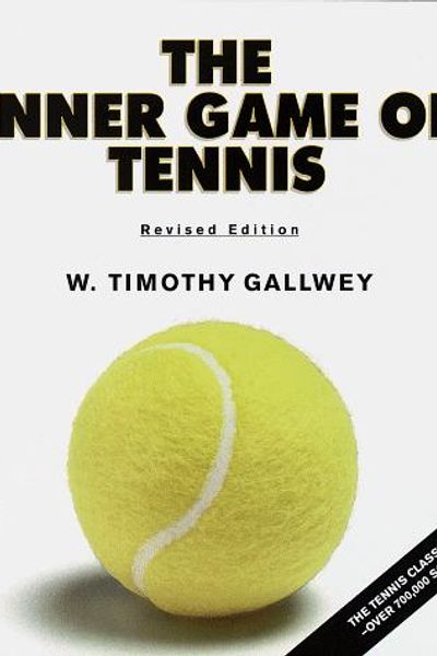 The Inner Game of Tennis by W. Timothy Gallwey book cover