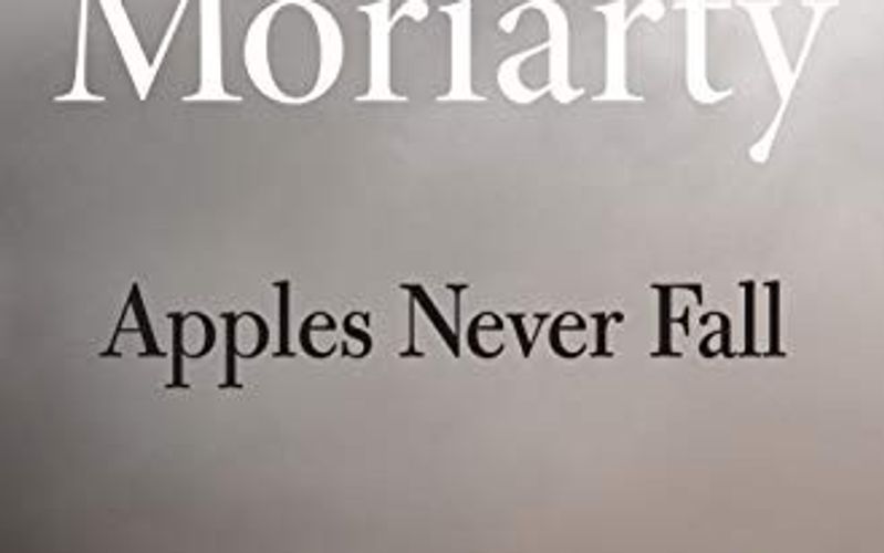 Apples Never Fall by Liane Moriarty book cover