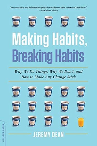 Making Habits, Breaking Habits by Jeremy Dean book cover