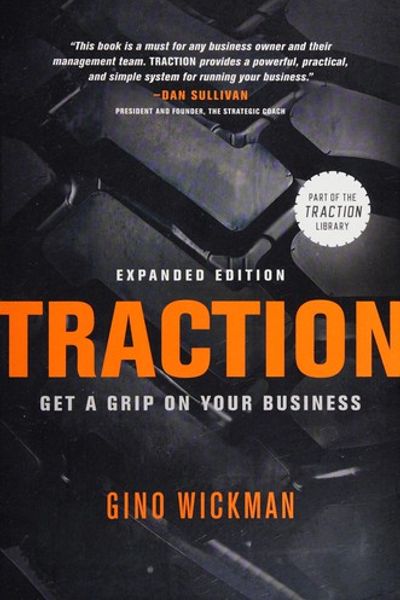 Traction: Get a Grip on Your Business by Gino Wickman book cover