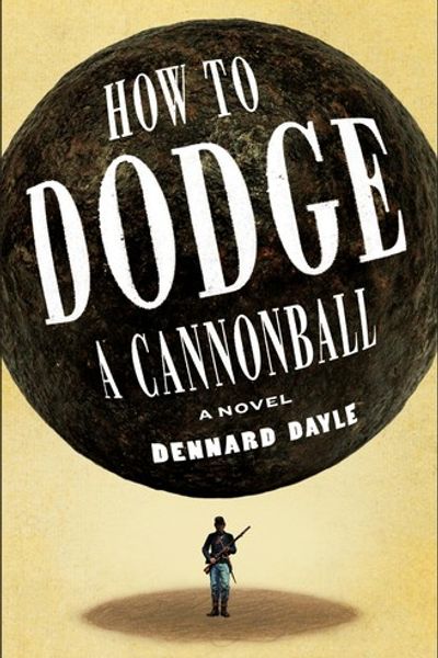 How to Dodge a Cannonball by Dennard Dayle book cover