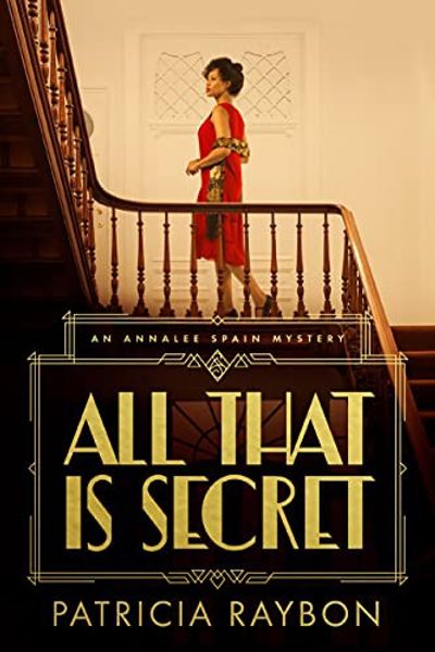 All That Is Secret by Patricia Raybon book cover