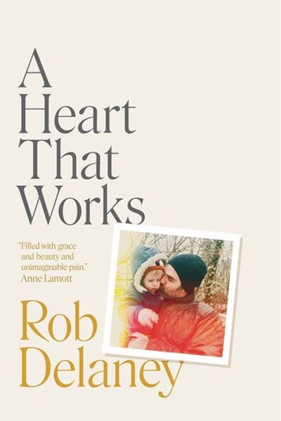 A Heart That Works by Rob Delaney book cover