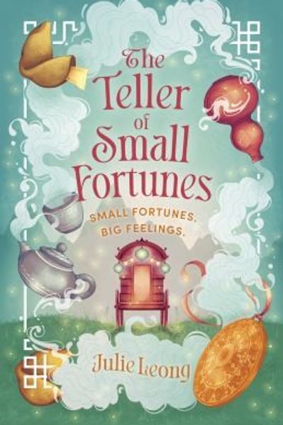 The Teller of Small Fortunes by Julie Leong book cover