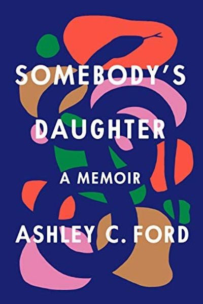 Somebody's Daughter by Ashley C. Ford book cover