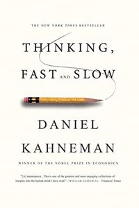 Thinking, Fast and Slow