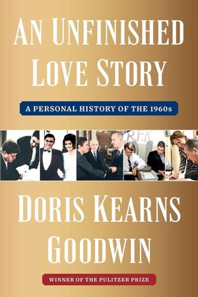 An Unfinished Love Story by Doris Kearns Goodwin book cover