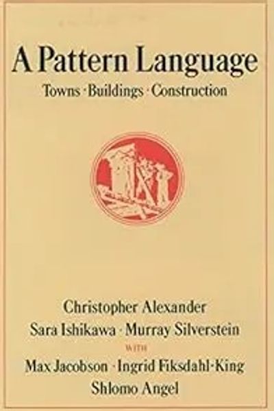 A Pattern Language by Christopher Alexander, Sara Ishikawa, and Murray Silverstein book cover