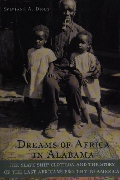 Dreams of Africa in Alabama by Sylviane A. Diouf book cover