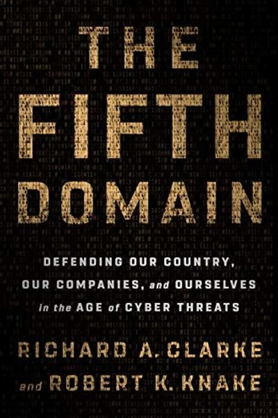 The Fifth Domain by Richard A. Clarke and Robert K. Knake book cover