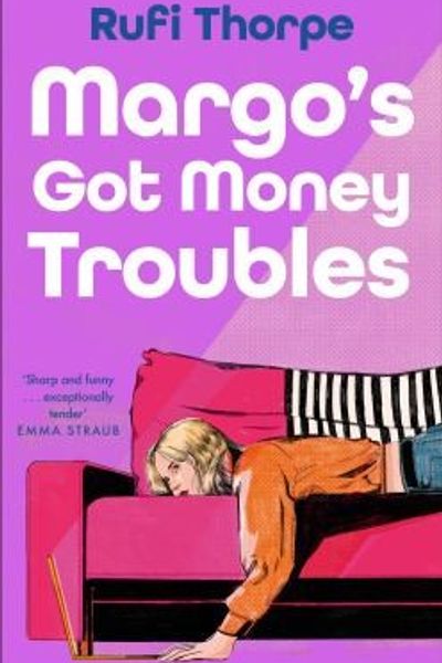 Margo's Got Money Troubles by Rufi Thorpe book cover