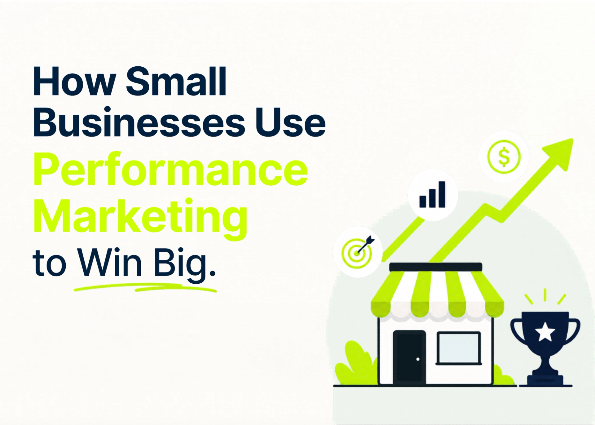 How Small Businesses Use Performance Marketing to Win Big