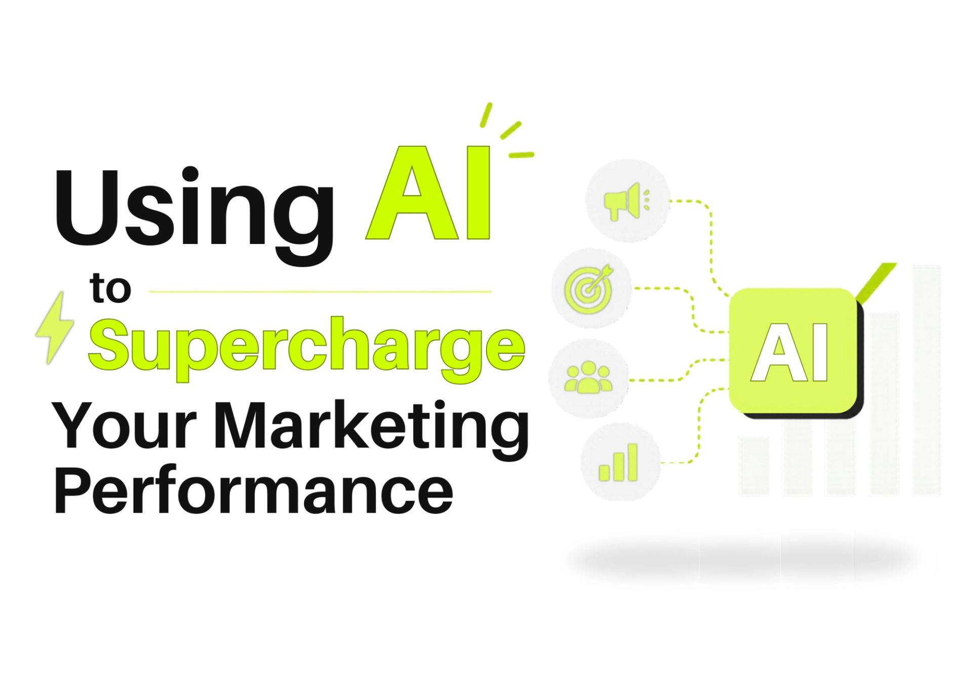Using AI to Supercharge Your Marketing Performance