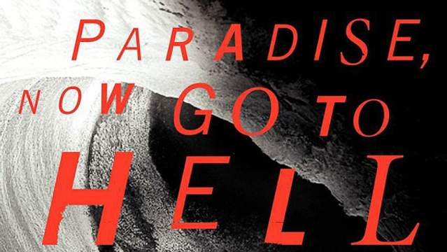 Chas Smith's "Welcome to Paradise, Now go to Hell," 2013
