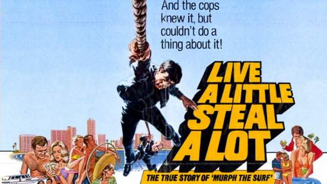 Poster for Live a Little, Steal a Lot , aka Murph the Surf (1975