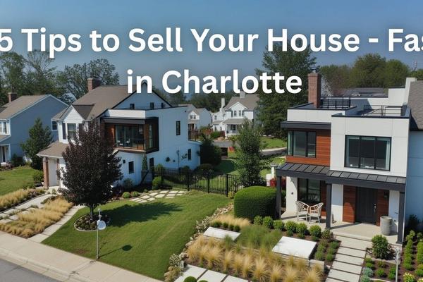 5 tips to sell your house fast in charlotte