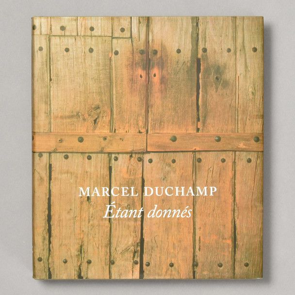 Marcel Duchamp: Étant donnés