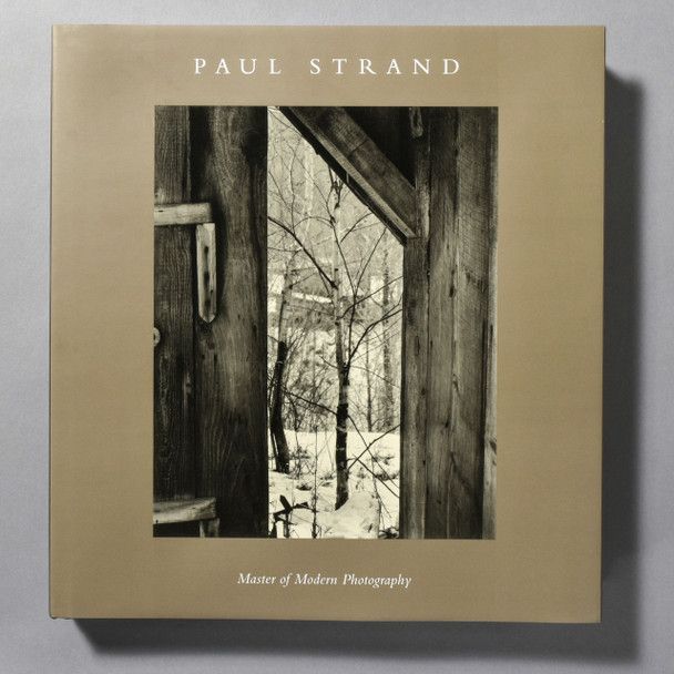 Paul Strand: Master of Modern Photography