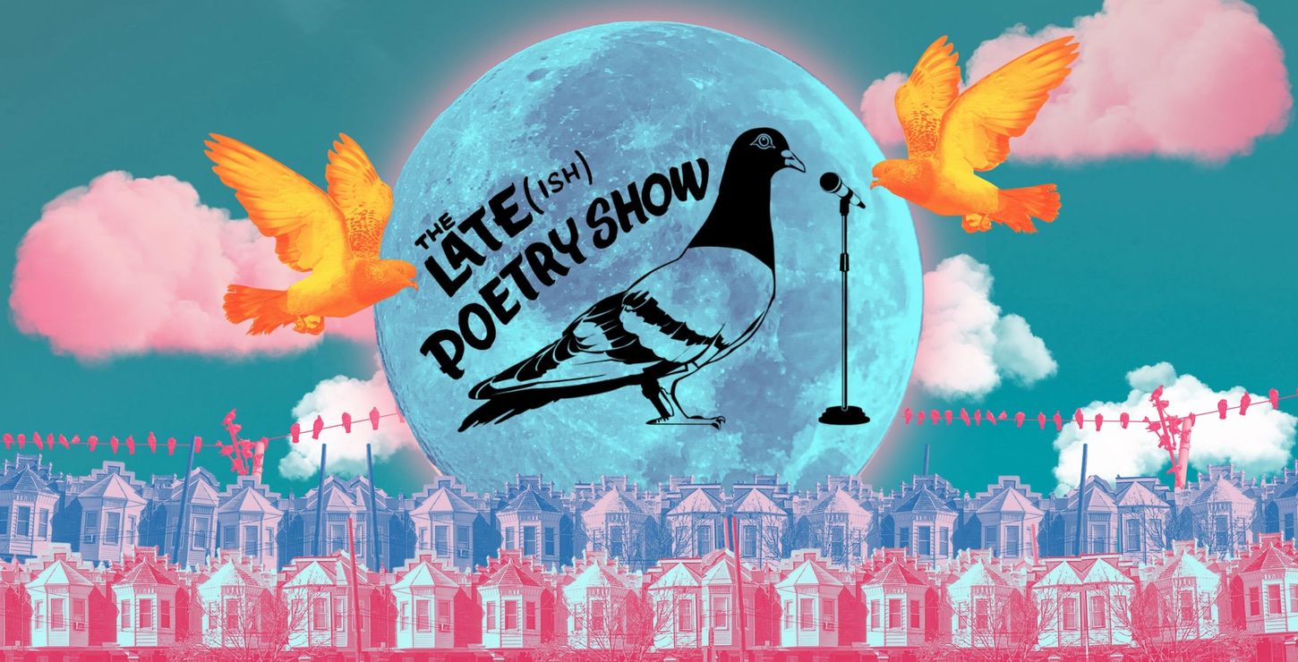 Cartoon-like illustration of a pigeon next to microphone under the words The Late(ish) Poetry Show.