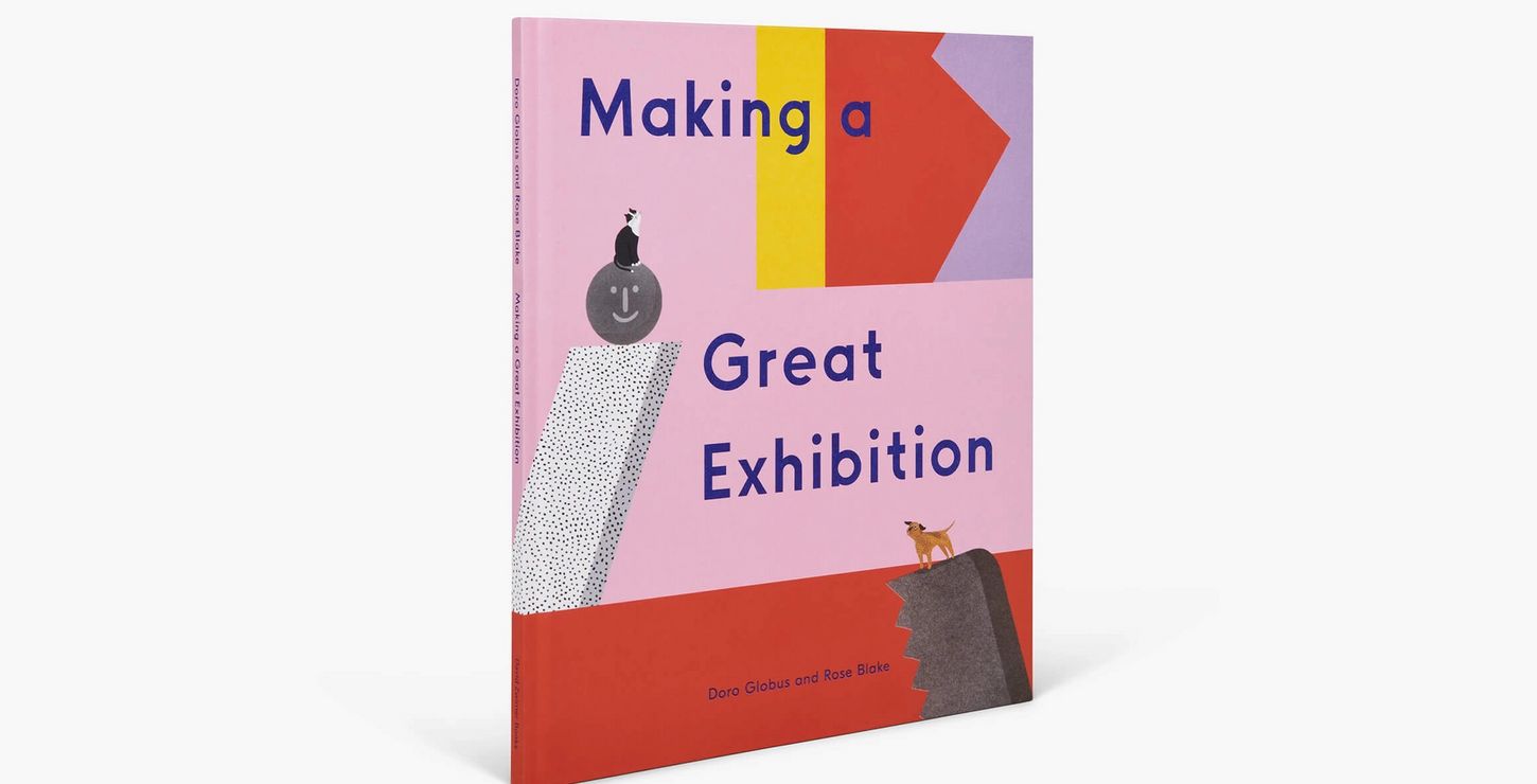 Making a Great Exhibition by Doro Globus book cover
