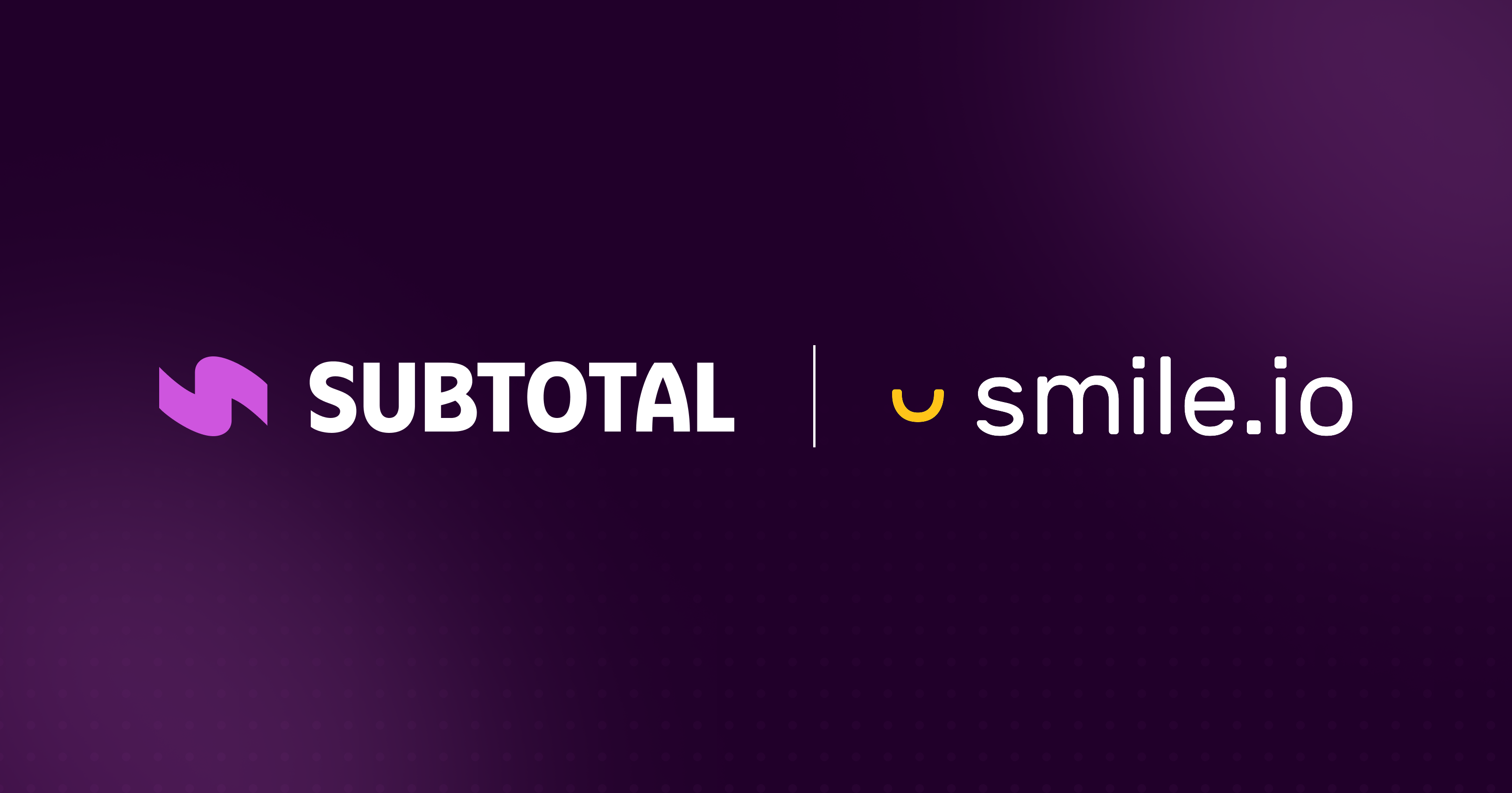 Cover Image for Subtotal x Smile Integration