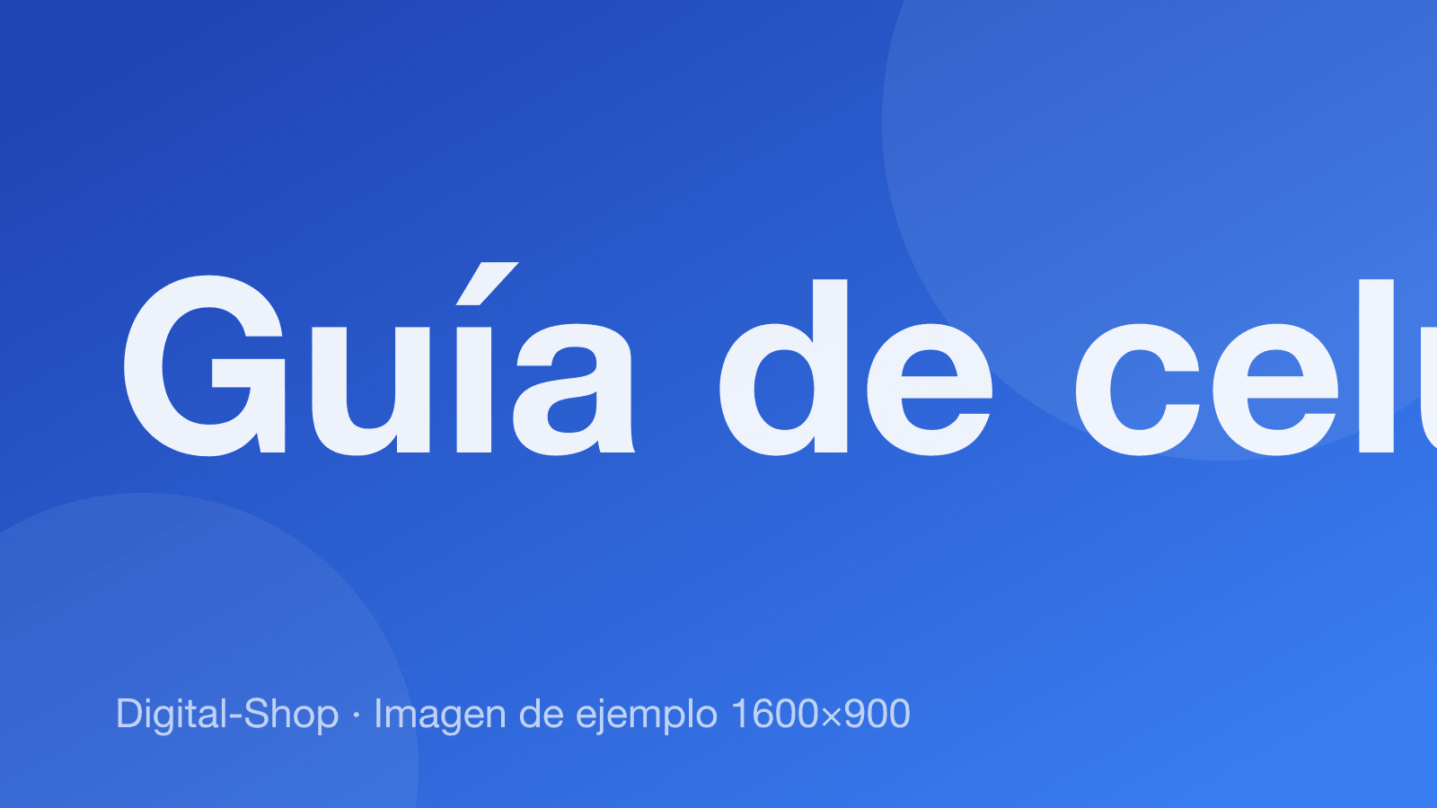 Guía para elegir tu próximo celular