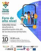 Foro Colombia Veraz: desafiando la desinformación más allá de las elecciones territoriales