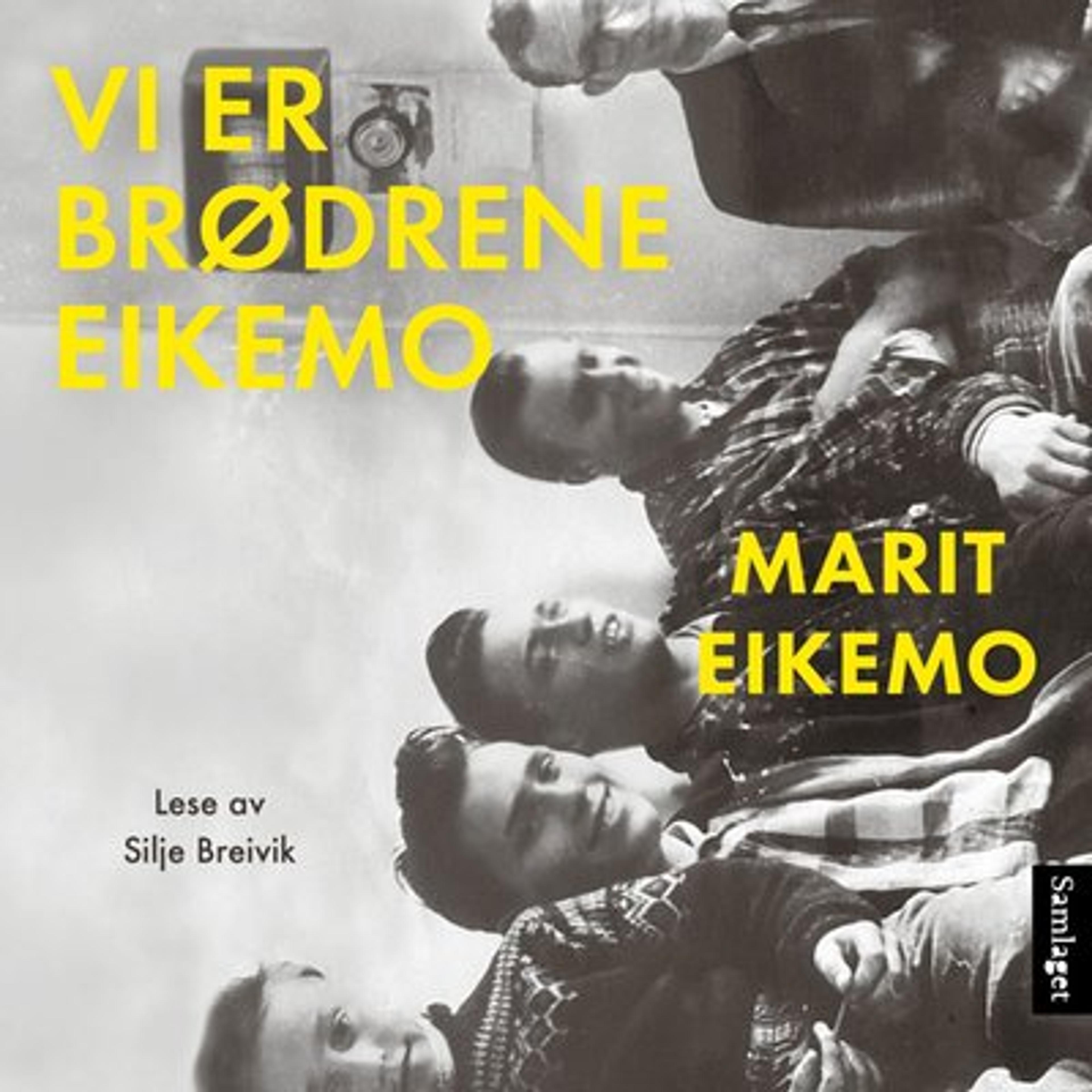 Vi er brødrene Eikemo av Marit Eikemo