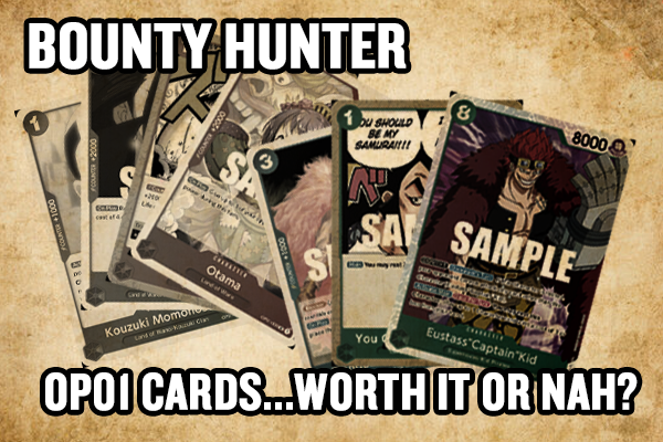 [Bounty Hunter] Looking at the 7 Most Overpriced Cards of OP01 Ahead of Reprint Spoilers