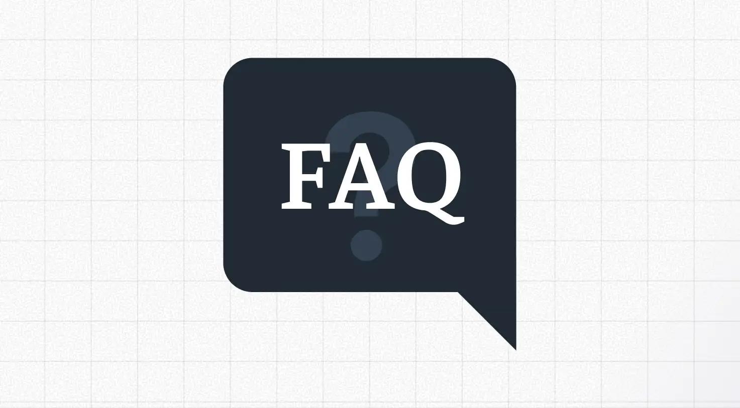 Frequently Asked Questions