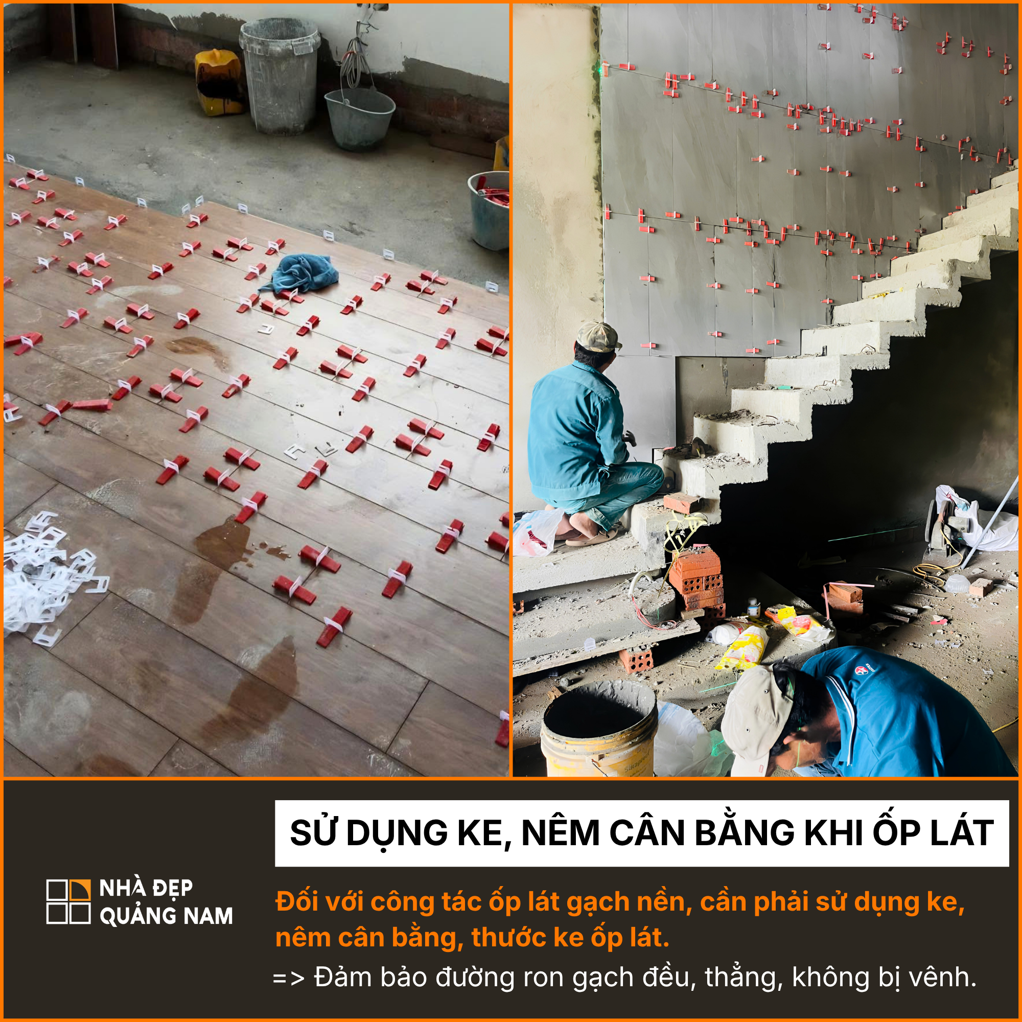 Sử dụng ke, nêm can bằng khi ốp lát sàn trong thi công tại Nhà Đẹp Quảng Nam