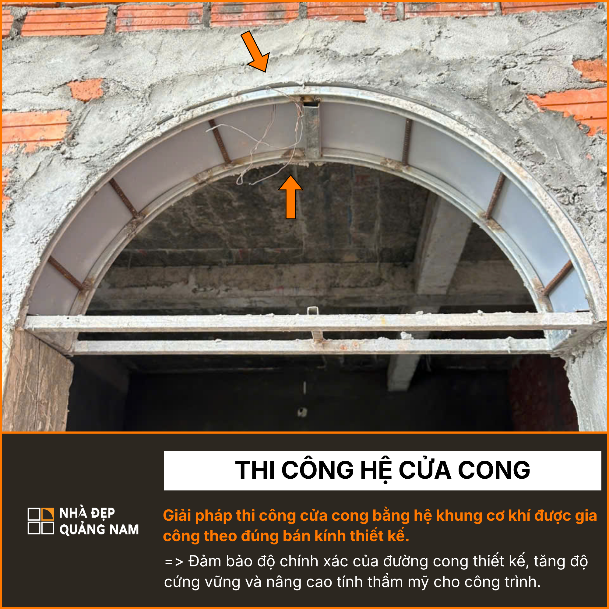 Giải pháp thi cồn cửa cong bằng hệ khung cơ khí trong thi công tại Nhà Đẹp Quảng Nam