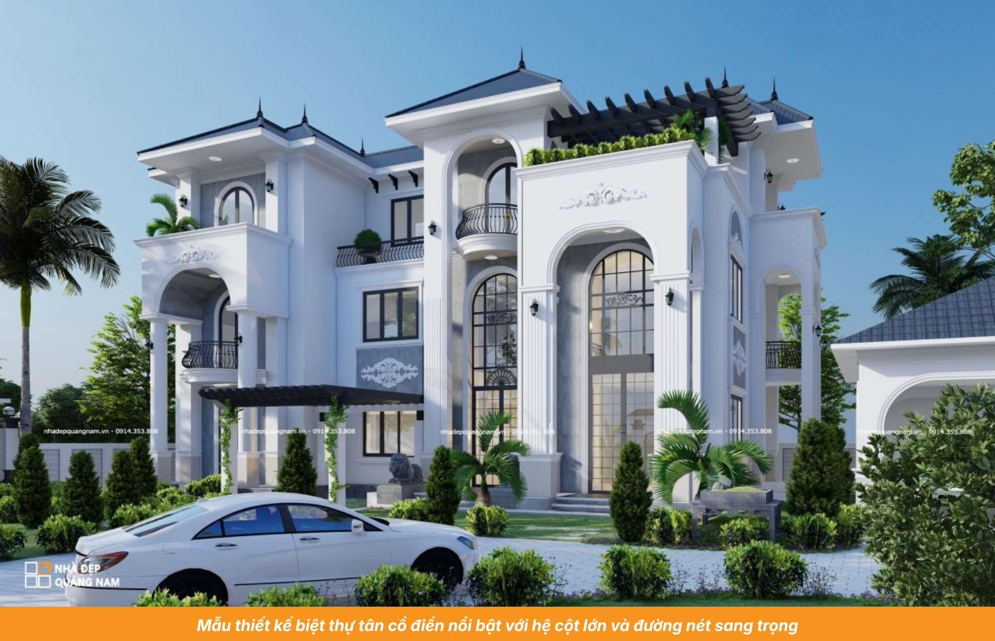 Mẫu thiết kế biệt thự tân cổ điển nổi bật với hệ cột lớn và đường nét sang trọng