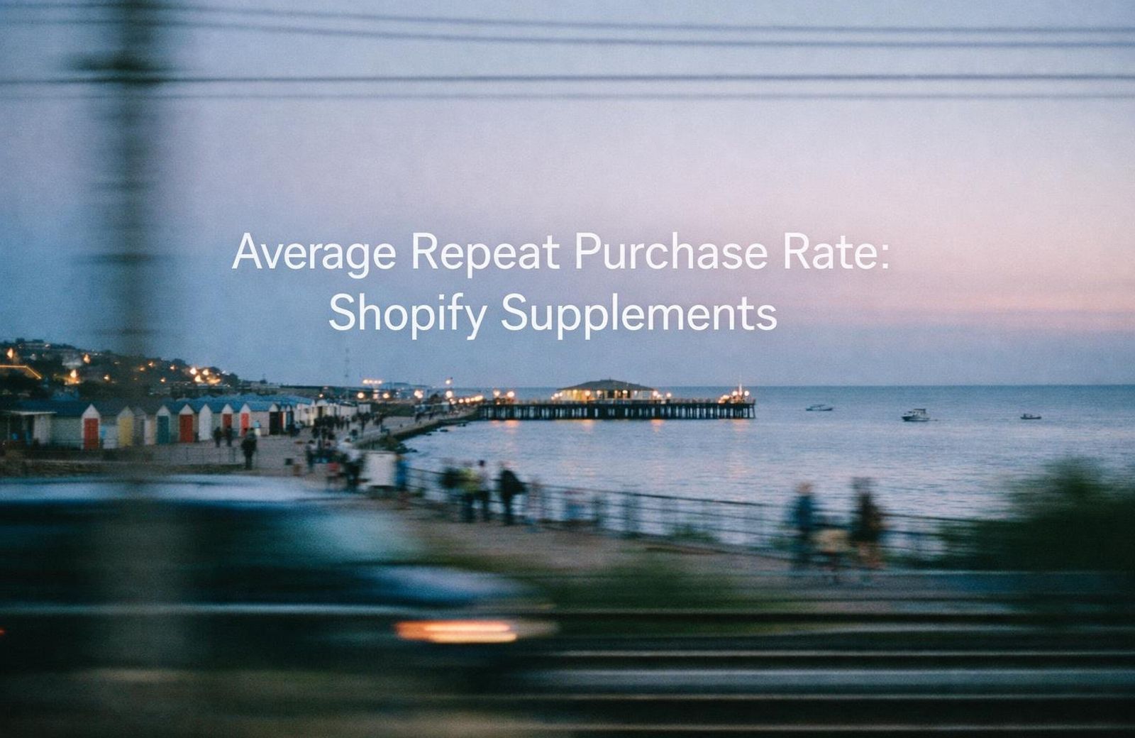 Average Repeat Purchase Rate: Shopify Supplements
