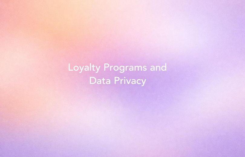 White text reading “Loyalty Programs and Data Privacy” over a soft gradient background