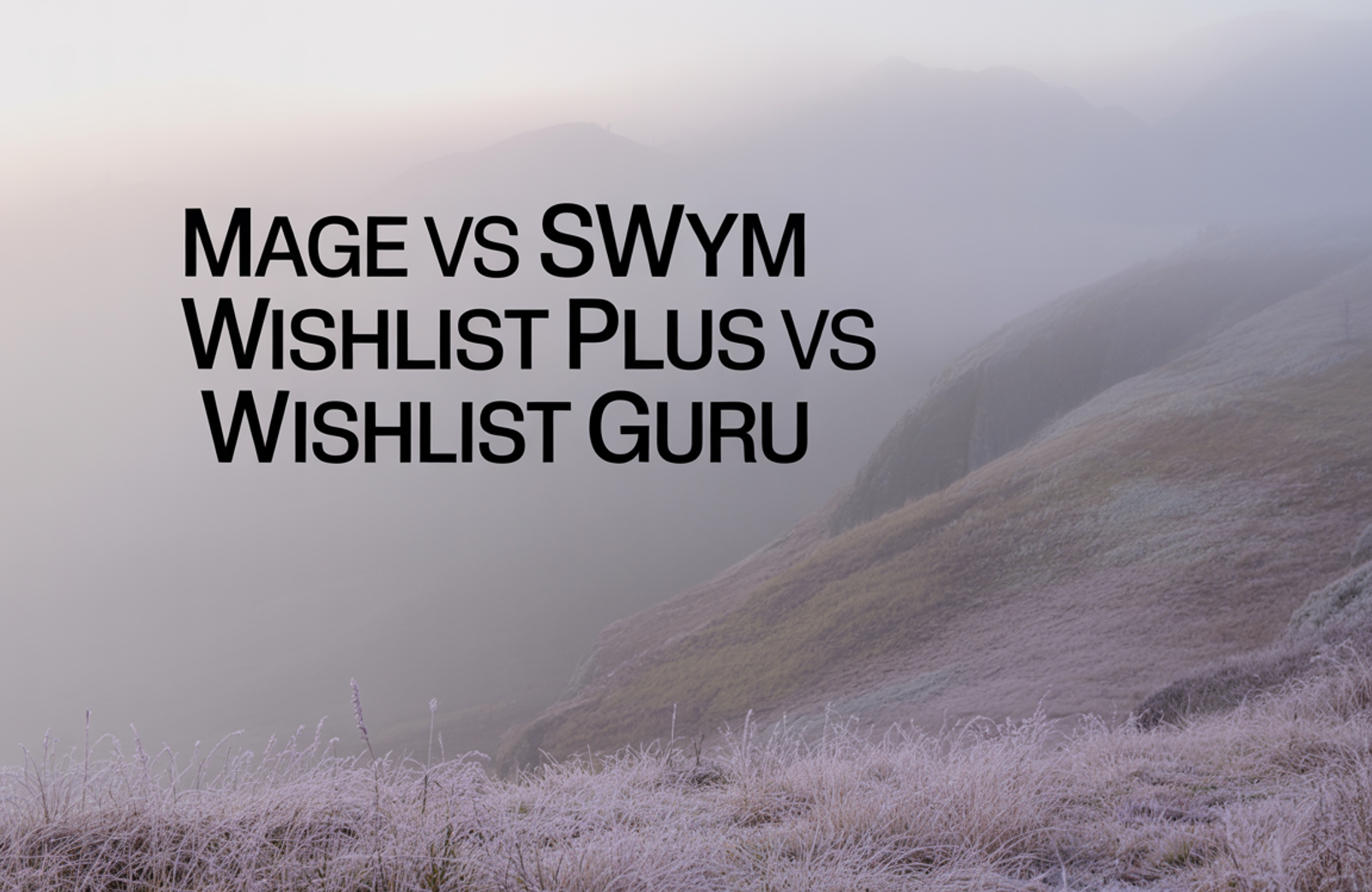 Mage vs Swym Wishlist Plus vs Wishlist Guru: 2026 Comparison