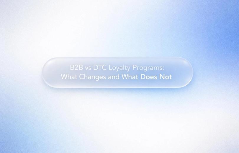 White text reading “B2B vs DTC Loyalty Programs: What Changes and What Does Not” on a soft gradient background.