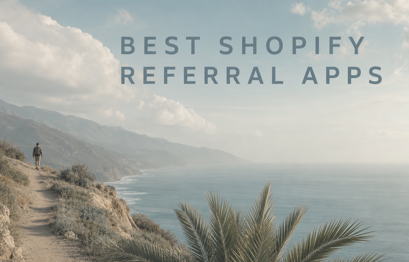 Minimalist landscape with "The 7 Best Shopify Referral Apps for 2026" text overlaid in sky, representing a blog roundup compa