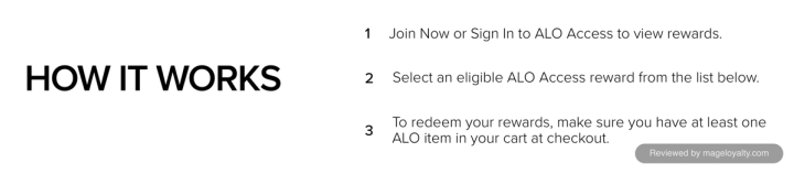 ALO Access How It Works: join or sign in to view rewards, select an eligible reward, and have at least one ALO item in your cart at checkout