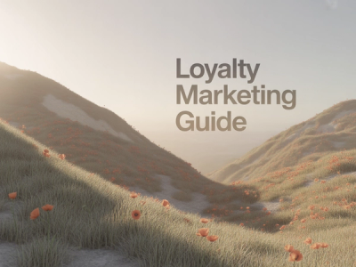 Loyalty Marketing: The Complete Guide for 2026