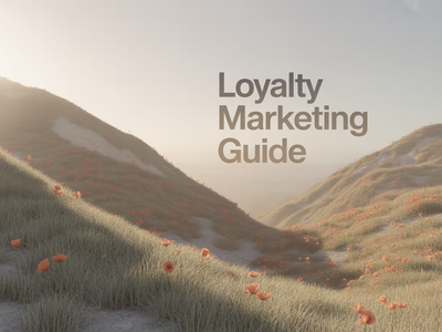 Loyalty Marketing: The Complete Guide for 2026