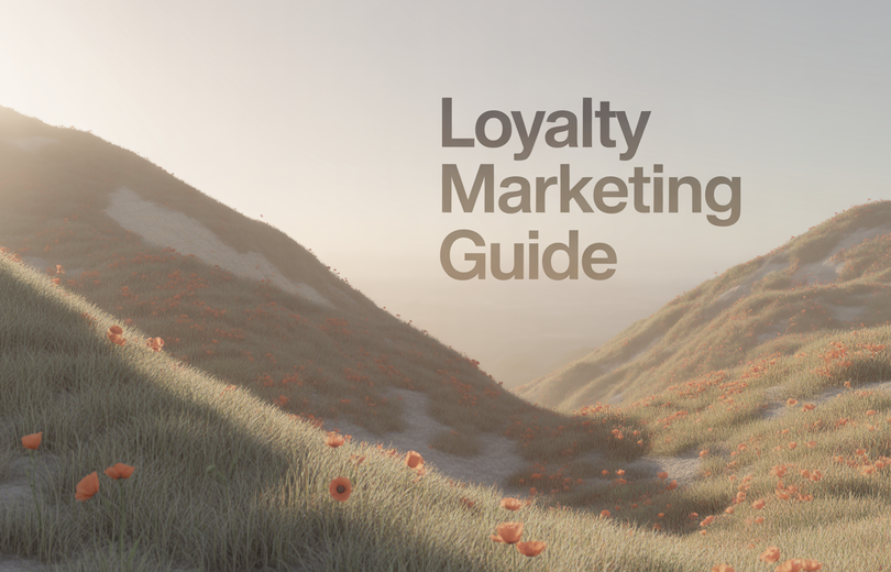 Loyalty Marketing: The Complete Guide for 2026