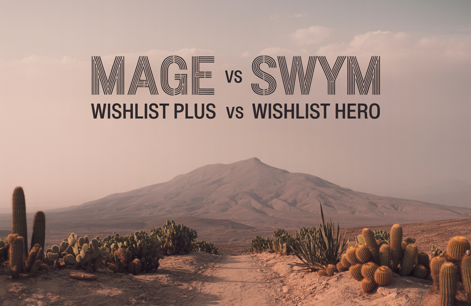 Mage vs Swym Wishlist Plus vs Wishlist Hero: 2026 Comparison