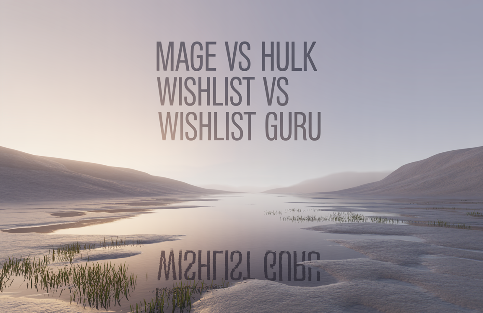 Mage vs Hulk Wishlist & Favorites vs Wishlist Guru: 2026 Comparison