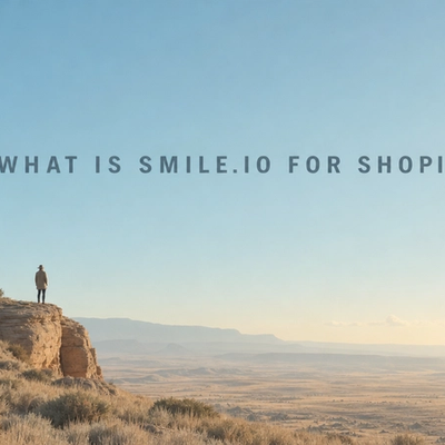 Minimalist landscape with "What Is Smile.io? Complete Guide for Shopify Brands" text overlaid in sky, representing a guide ab