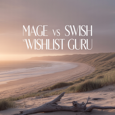 Mage vs Swish (Wishlist King) vs Wishlist Guru: 2026 Comparison