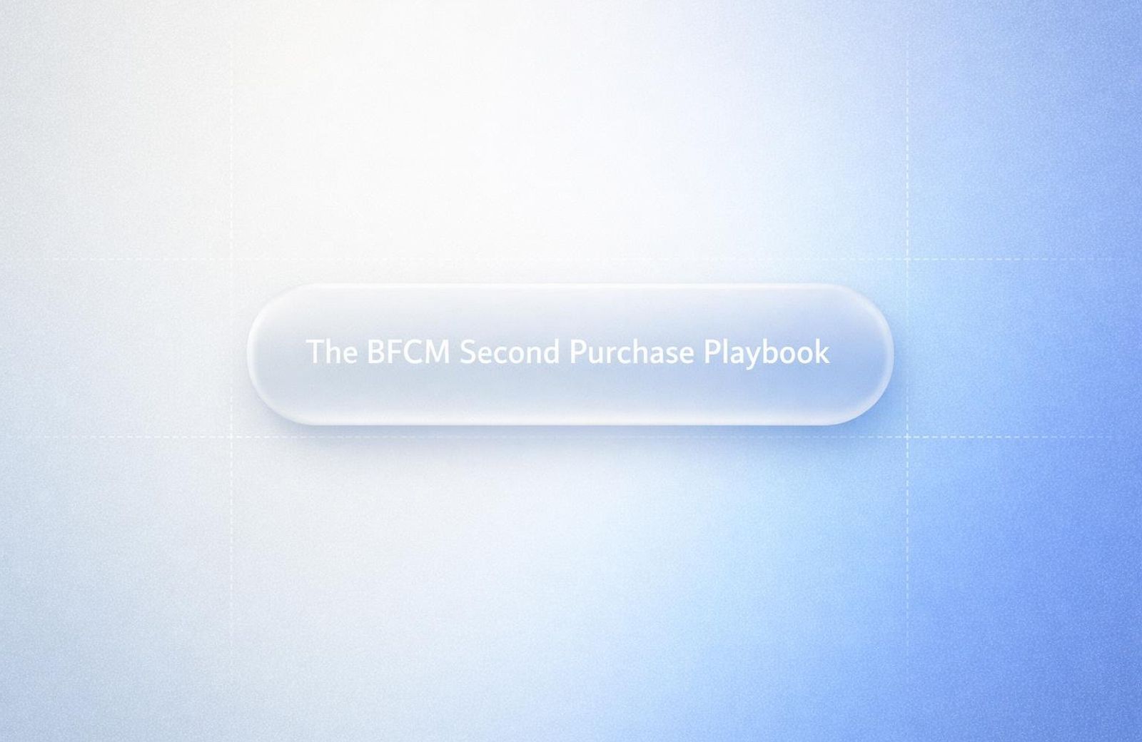 White text reading \"BFCM Second Purchase Playbook\" over a minimalist cinematic landscape